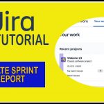 How To Create Sprint Report – Jira Tutorial 2021